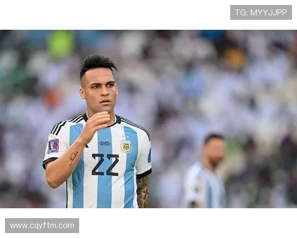 劳塔罗世界杯角色解析：冠军阵容中的实际战术作用